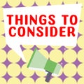 Text caption presenting Things To Consider. Concept meaning list to check or do it Shopping Schedule Time table