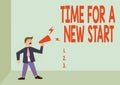 Inspiration showing sign Time For A New Start. Business concept something is supposed to begin right now Fresh job Man Royalty Free Stock Photo