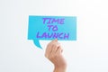 Text caption presenting Time To Launch. Business approach Business StartUp, planning and strategy, management