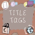 Text caption presenting Title Tags. Business concept the HTML element that specifies the title of a web page