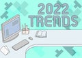 Text caption presenting 2022 Trends. Business idea general direction in which something is developing or changing Office