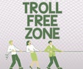 Text caption presenting Troll Free Zone. Word for Social network where tolerance and good behavior is a policy