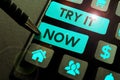 Sign displaying Try It Now. Business overview Free trial of something new experiment different things