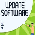 Text caption presenting Update Software. Concept meaning replacing program with a newer version of same product Man