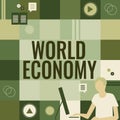 Text caption presenting World Economy. Internet Concept Global Worldwide International markets trade money exchange Royalty Free Stock Photo