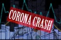 Text CORONA CRASH and dollar banknotes