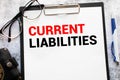 text Current Liabilities. Business concept for any asset which