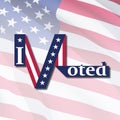 Text design concept I VOTED. Voting in America. Template Elections background.