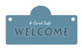 Text design Welcome on blue background. Illustration covid safe button sign for post covid-19 pandemic