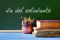 Text dia del estudiante, students day in spanish Royalty Free Stock Photo