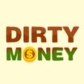 Text dirty money Royalty Free Stock Photo