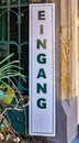 Text Eingang on a sign means entrance in German