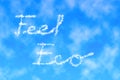Text feel eco written in sky. Ecology and save nature concept concept