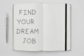 Text find your dream job in a notepad Royalty Free Stock Photo