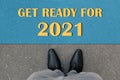 Text Get Ready For 2021 on asphalt in front of man, top view Royalty Free Stock Photo