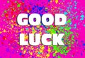 Text GOOD LUCK written on background Royalty Free Stock Photo