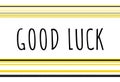 Text GOOD LUCK written on background Royalty Free Stock Photo