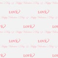 Text Happy Valentine s Day and love with hearts seamless pattern