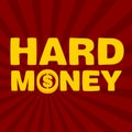 Text hard money Royalty Free Stock Photo