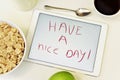 Text have a nice day in a tablet