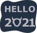 Text Hello 2021 year with a cow. Lettering Hello 2021 with a bull.