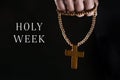 Text Holy Week and man with a rosary