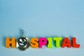 Text hospital alphabet with stethoscope, healthy and health care concept