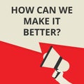text How Can We Make It Better question Royalty Free Stock Photo