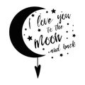 Text I love you to the moon and back. Cute romantic inspirational phrase for your design black stars Royalty Free Stock Photo