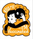 Text with an illustration. Kiss me - I'm vaccinated. A man kisses a virus.