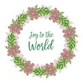 Text joy to the world, with graphic of cute pink flower frame. Vector Royalty Free Stock Photo