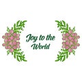 Text joy to the world, with graphic of cute pink flower frame. Vector Royalty Free Stock Photo