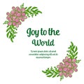 Text joy to the world, with graphic of cute pink flower frame. Vector Royalty Free Stock Photo