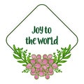 Text joy to the world, with graphic of cute pink flower frame. Vector Royalty Free Stock Photo