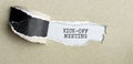 The text KICKOFF MEETING appearing behind torn brown paper Royalty Free Stock Photo