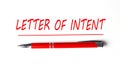 Text LETTER OF INTENT with ped pen on the white background Royalty Free Stock Photo