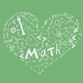 Text lettering of an inspirational phrase `I Love math ` in the shape of a heart . Royalty Free Stock Photo