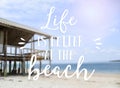 Text life is better at the beach summer quotes with beautiful beach background Royalty Free Stock Photo