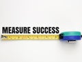 Text MEASURE SUCCESS on white background. Royalty Free Stock Photo