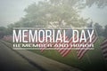 Text Memorial Day remember and honor on row of lawn American Fla Royalty Free Stock Photo