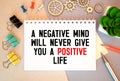 The text A negative mind will never give you a positive life. Motivational quote Royalty Free Stock Photo
