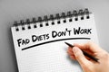 Text note - Fad Diets Don`t Work, health concept on notepad Royalty Free Stock Photo