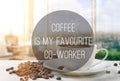 Text quote on office coffee cup