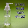 A text reminding you of hygiene. Alcohol-based hand sanitizer gel for fighting bacteria and viruses for hand washing to prevent