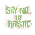 Text Say no to plastic on white background