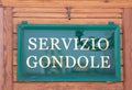 Text SERVIZIO GONDOLE means Gondola Service in Venice Italy