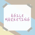 Text showing inspiration Agile Marketing. Business showcase focusing team efforts that deliver value to the endcustomer