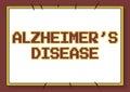 Text showing inspiration Alzheimers Disease. Business concept irreversible brain disorder that slowly destroys memory