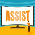 Text showing inspiration Assist. Business showcase help them to do a job or task by doing part of the work for them Man