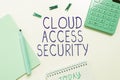 Conceptual display Cloud Access Security. Concept meaning protect cloudbased systems, data and infrastructure